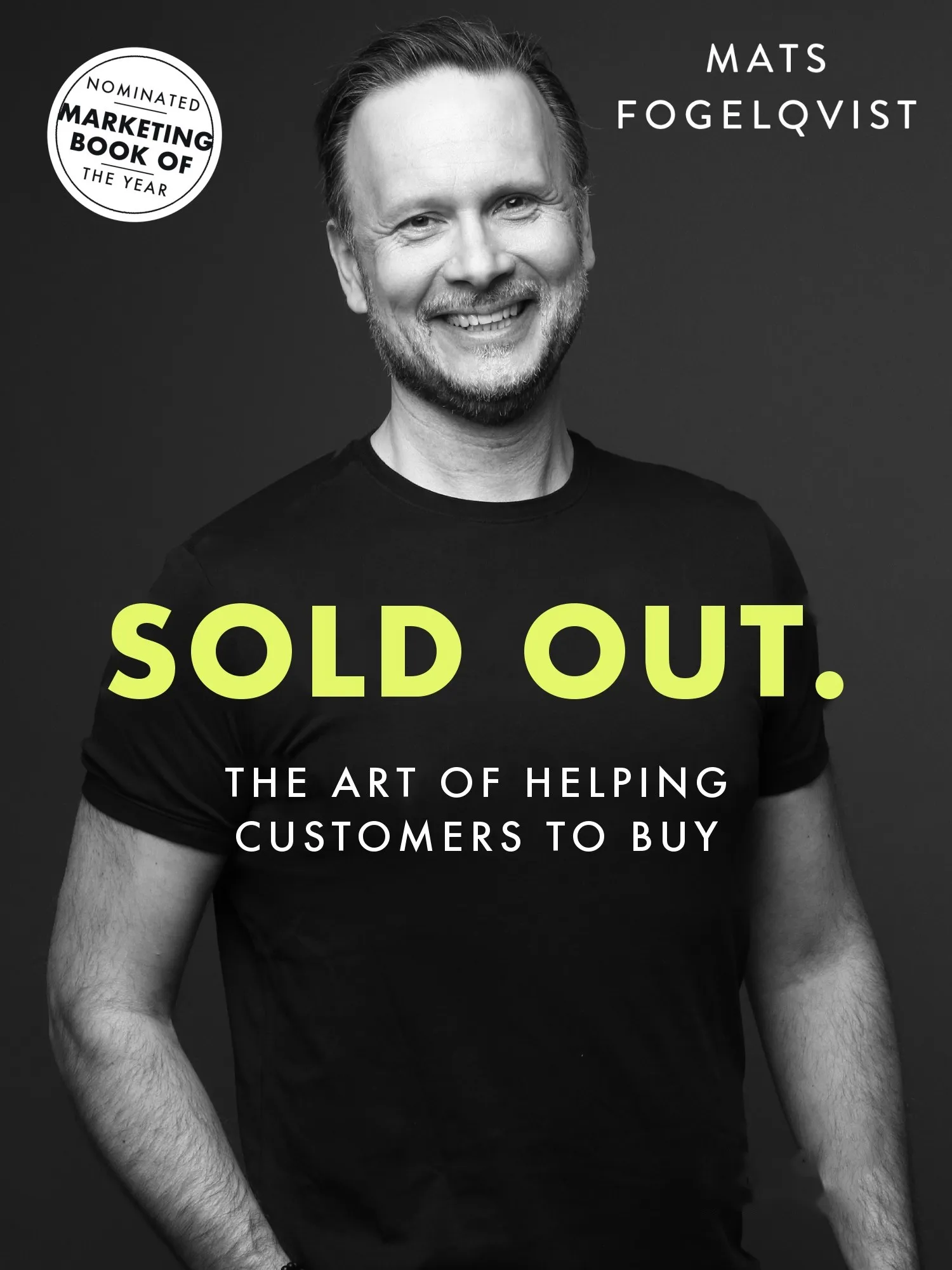 Cover of Sold Out. The art of helping customers to buy, by Mats Fogelqvist. Nominated for Marketing Book of the Year.